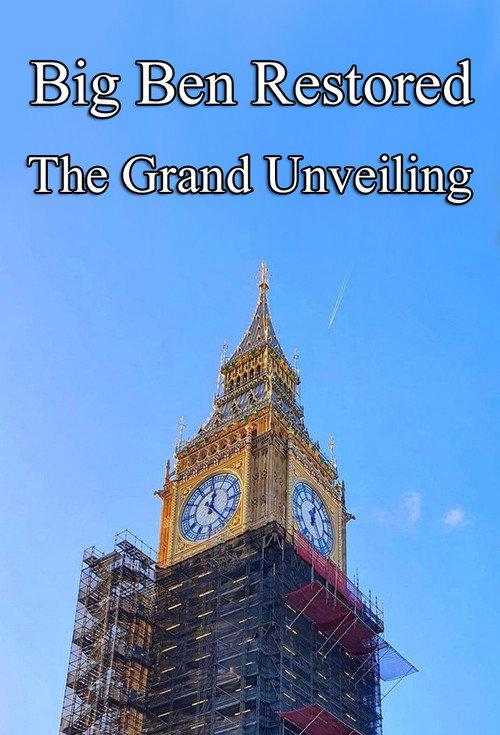 Big Ben Restored: The Grand Unveiling 2022 official movie poster