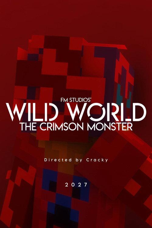 Wild World: The Crimson Monster official movie poster