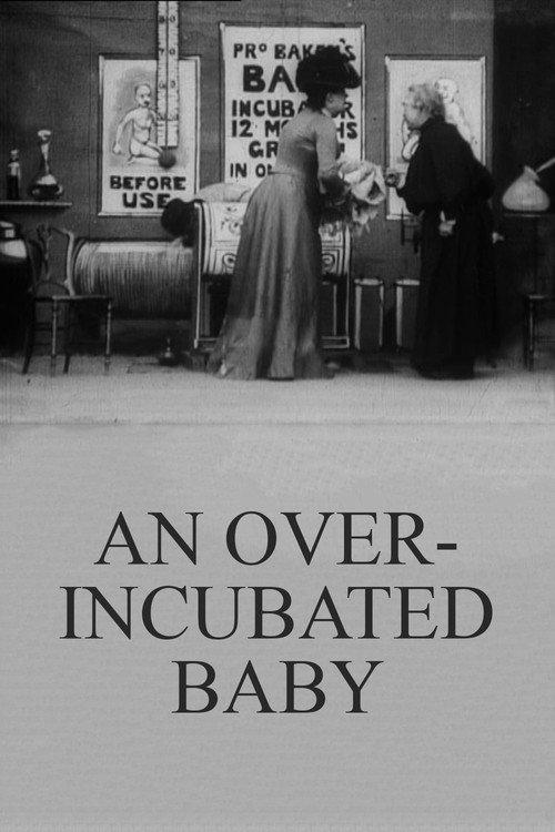 An Over-Incubated Baby 1901 official movie poster