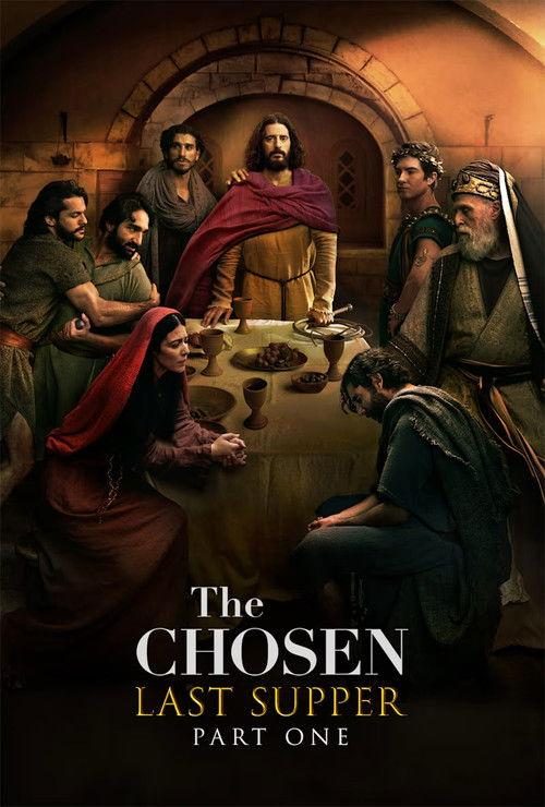 The Chosen: Last Supper Part 1 2025 official movie poster