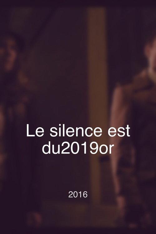 Le silence est d'or 2016 official movie poster