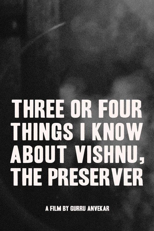 Three or Four Things I Know About Vishnu, The Preserver 2021 official movie poster