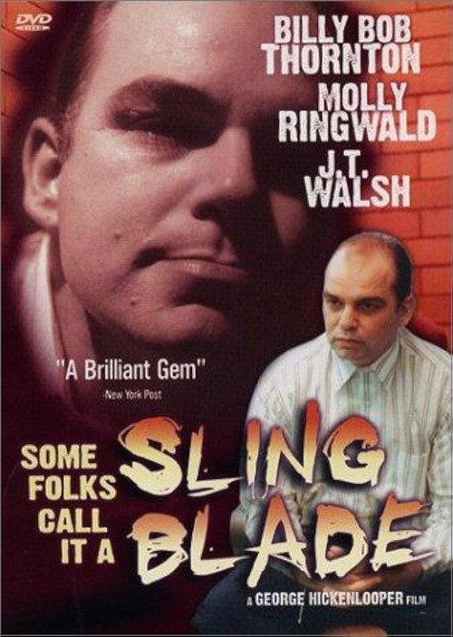 Some Folks Call It a Sling Blade 1994 official movie poster