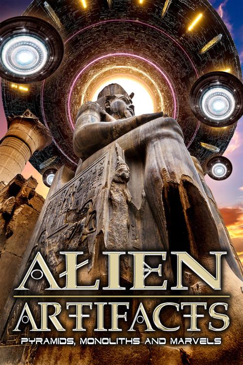 Alien Artifacts: Pyramids, Monoliths and Marvels 2021 official movie poster