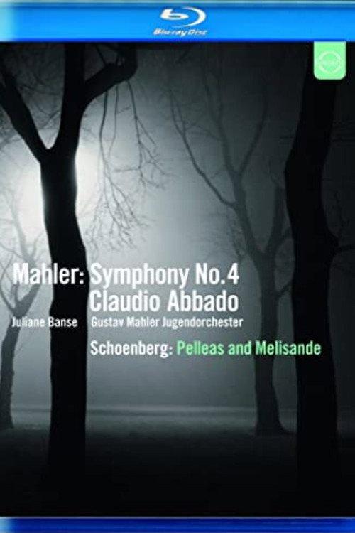 Mahler:  Symphony No. 4 / Schoenberg:  Pelleas and Melisande 2009 official movie poster