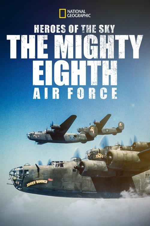 Heroes of the Sky: The Mighty Eighth Air Force 2020 official movie poster