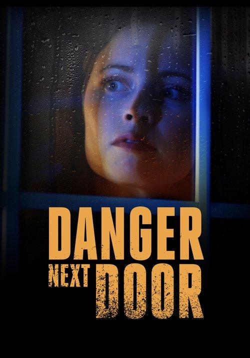 Danger Next Door 2021 official movie poster