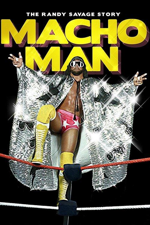 WWE: Macho Man - The Randy Savage Story 2014 official movie poster