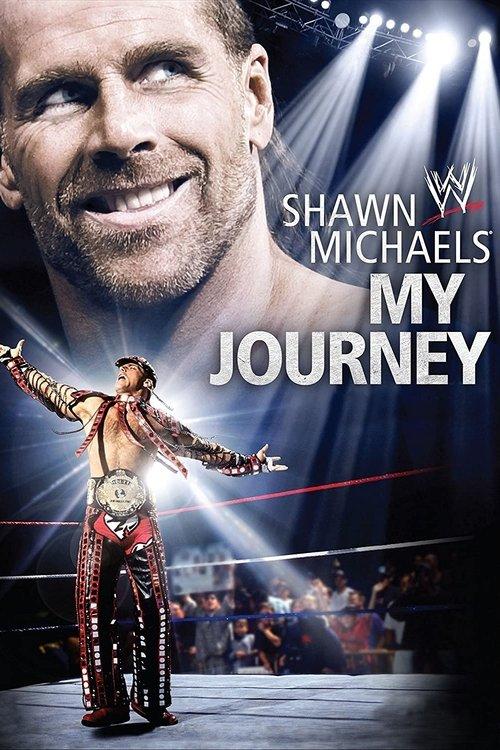WWE: Shawn Michaels: My Journey 2010 official movie poster
