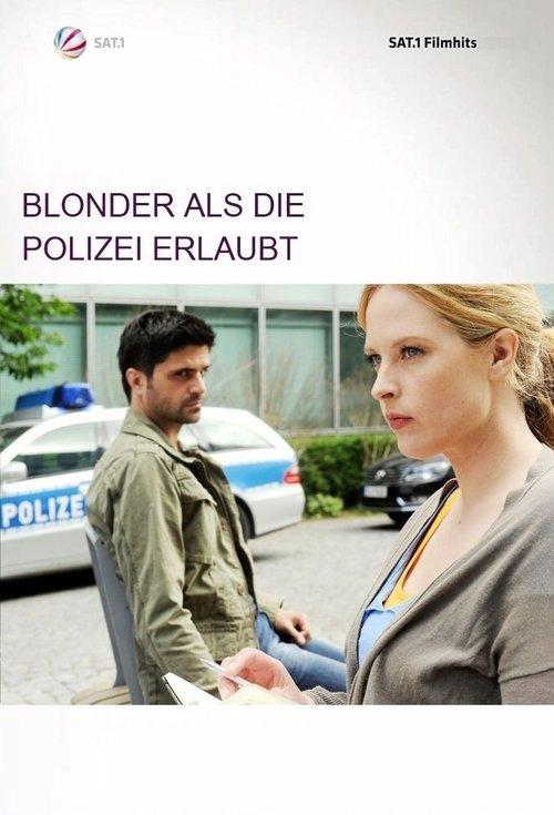 Blonder als die Polizei erlaubt 2012 official movie poster