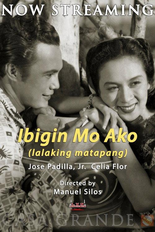 Ibigin Mo Ako ‘Lalaking Matapang’ 1949 official movie poster