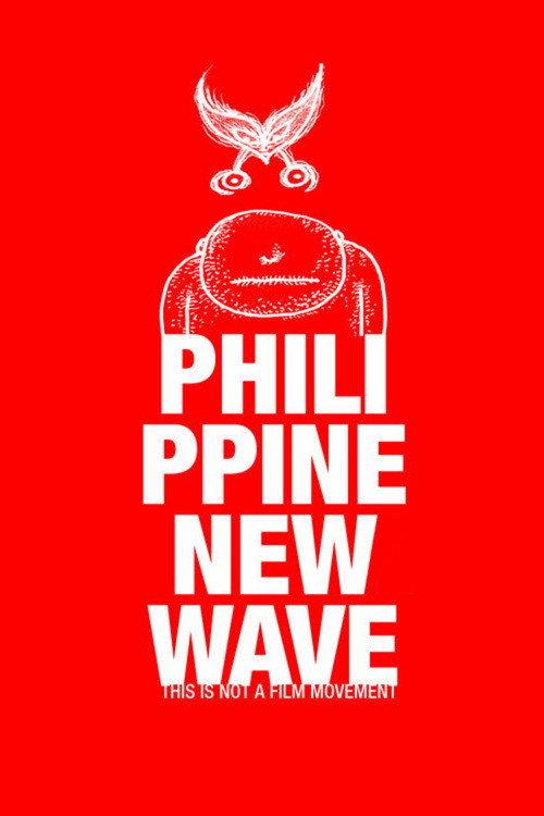 Philippine New Wave: This Is Not a Film Movement 2010 official movie poster