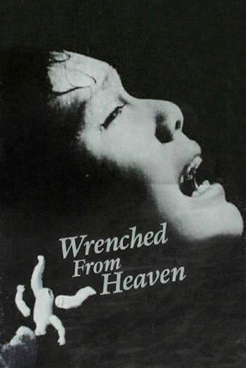 Wrenched From Heaven 1985 official movie poster