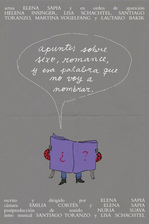Apuntes sobre sexo, romance, y esa palabra que no voy a nombrar. official movie poster