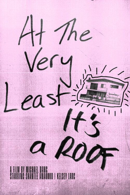 At The Very Least, It's A Roof  official movie poster