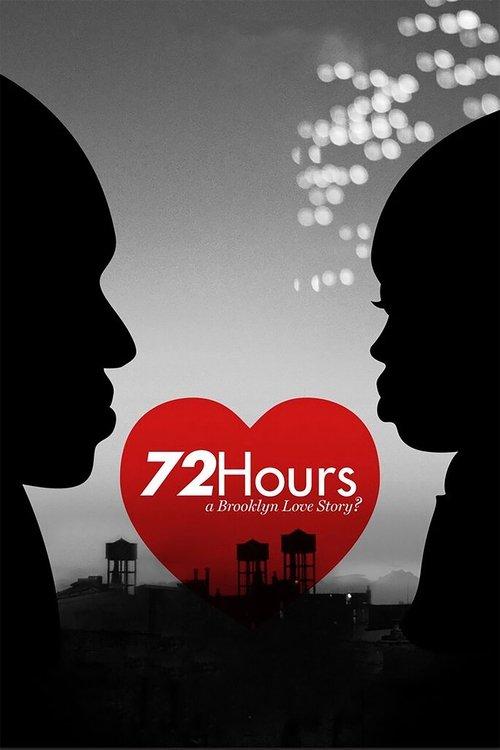 72 Hours: A Brooklyn Love Story? 2016 official movie poster