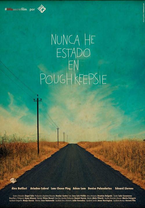 Nunca he estado en Poughkeepsie 2013 official movie poster