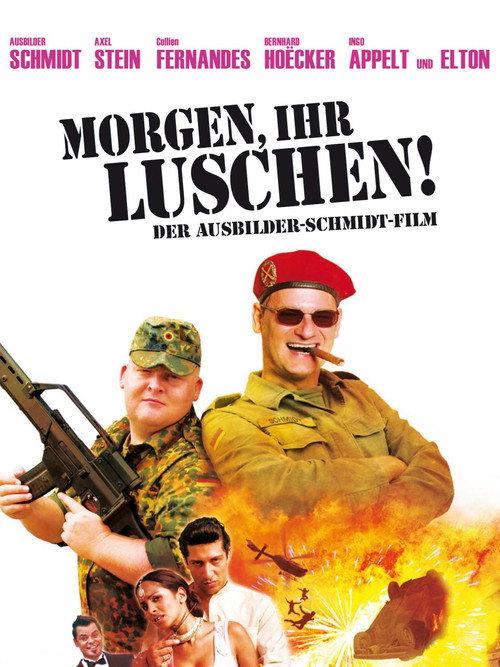 Morgen, ihr Luschen! Der Ausbilder-Schmidt-Film 2009 official movie poster