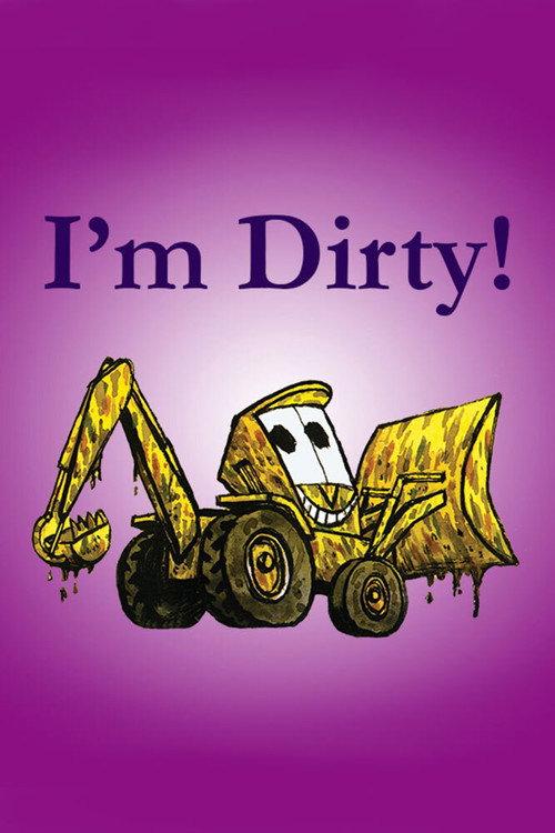 I'm Dirty! 2008 official movie poster
