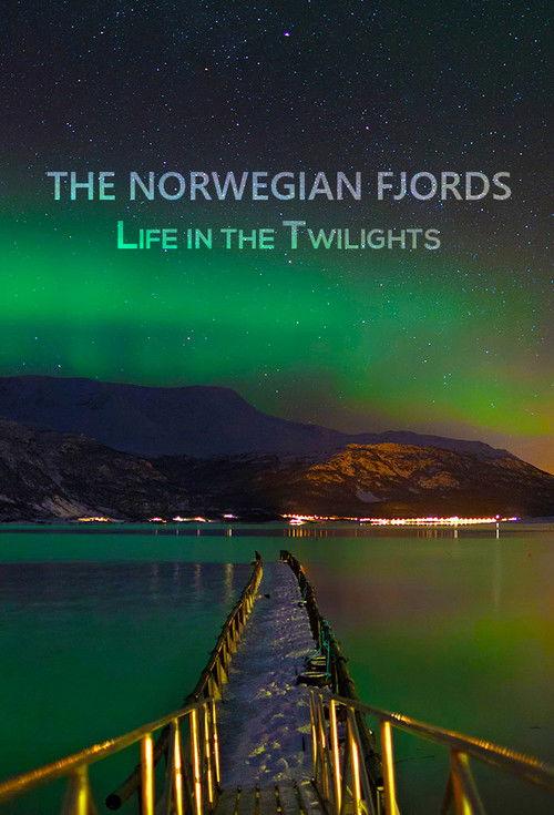 The Norwegian Fjords: Life in the Twilights 2019 official movie poster