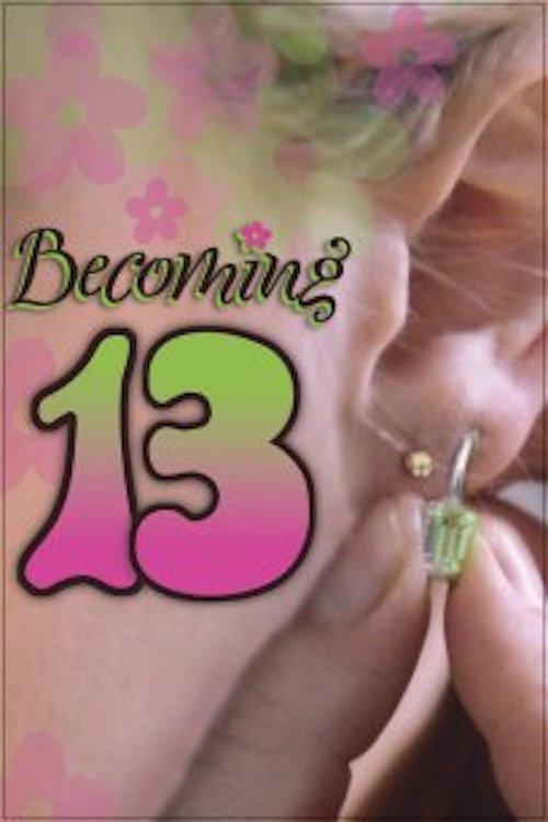 Becoming 13 2006 official movie poster