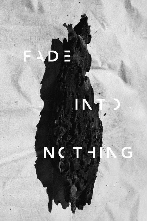 Fade Into Nothing 2017 official movie poster