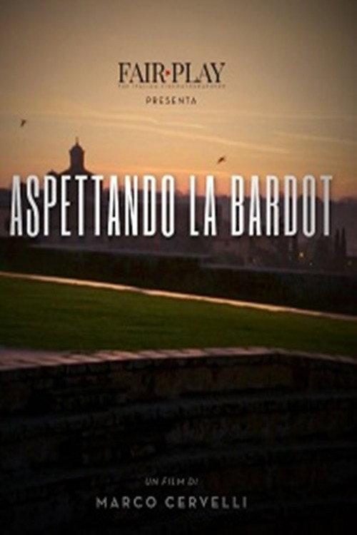 Aspettando la Bardot 2018 official movie poster