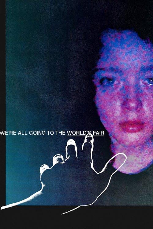 We're All Going to the World's Fair 2022 official movie poster