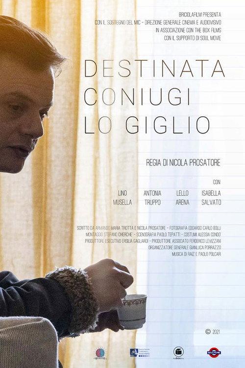 Destinata coniugi Lo Giglio 2021 official movie poster