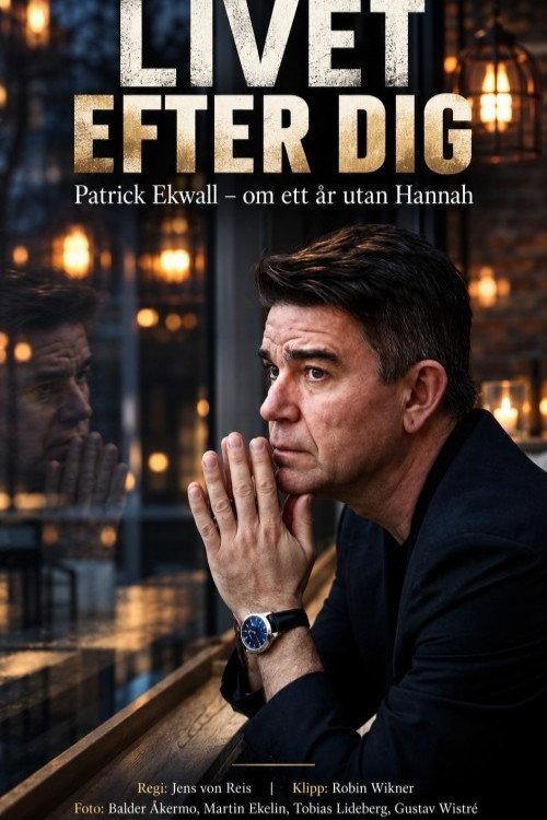 Patrick Ekwall: Om ett år utan Hannah 2022 official movie poster