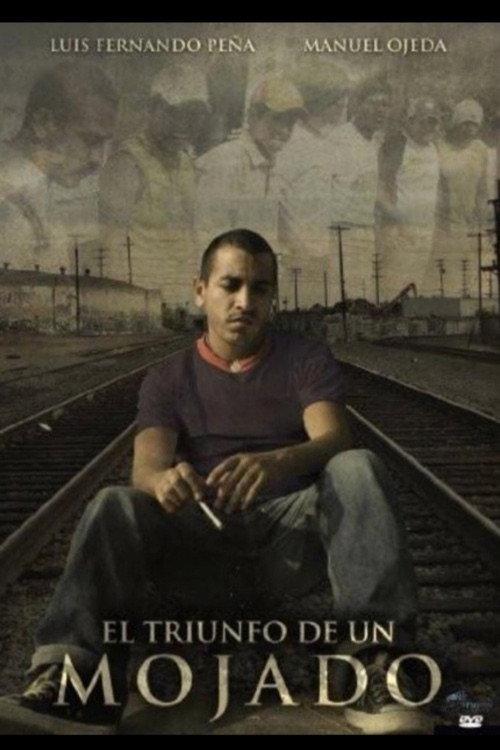 El triunfo del mojado 2009 official movie poster
