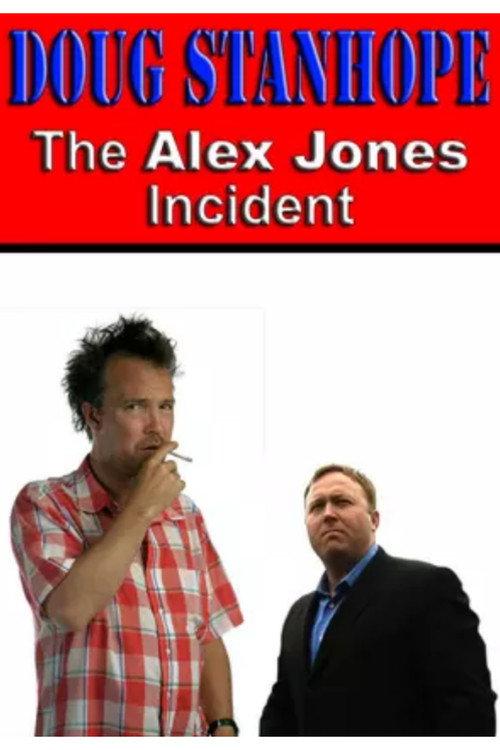 Doug Stanhope: The Alex Jones Incident 2004 official movie poster