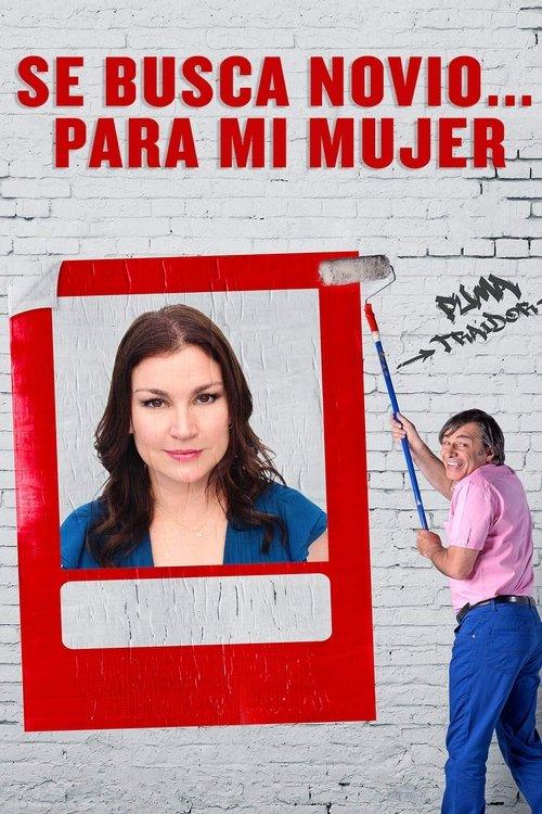 Se busca novio… para mi mujer 2017 official movie poster