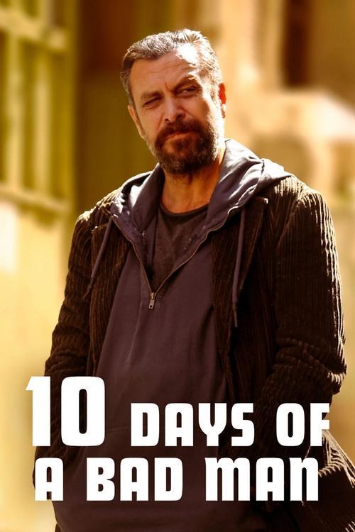 10 Days of a Bad Man 2023 official movie poster
