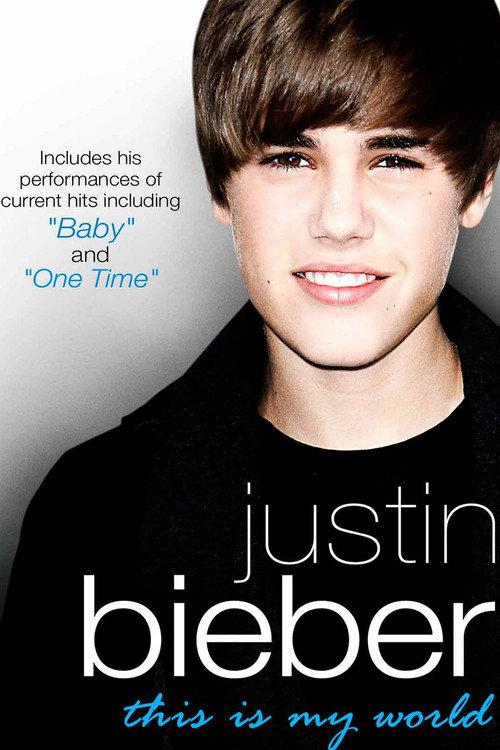 Justin Bieber - This Is My World 2010 official movie poster