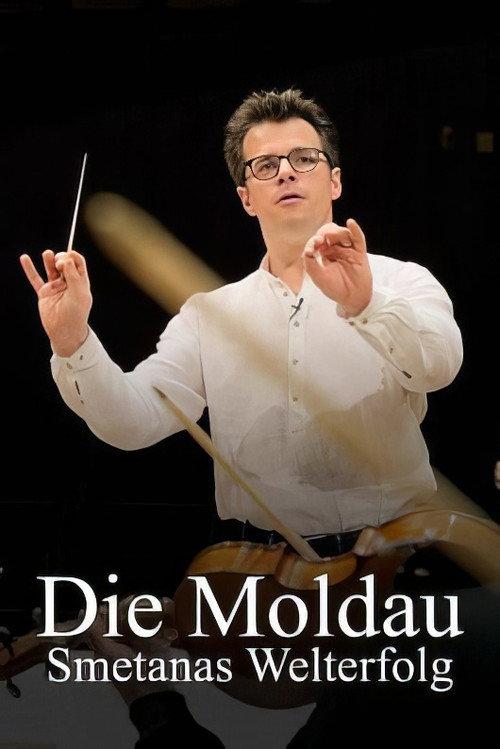 Die Moldau – Smetanas Welterfolg 2022 official movie poster