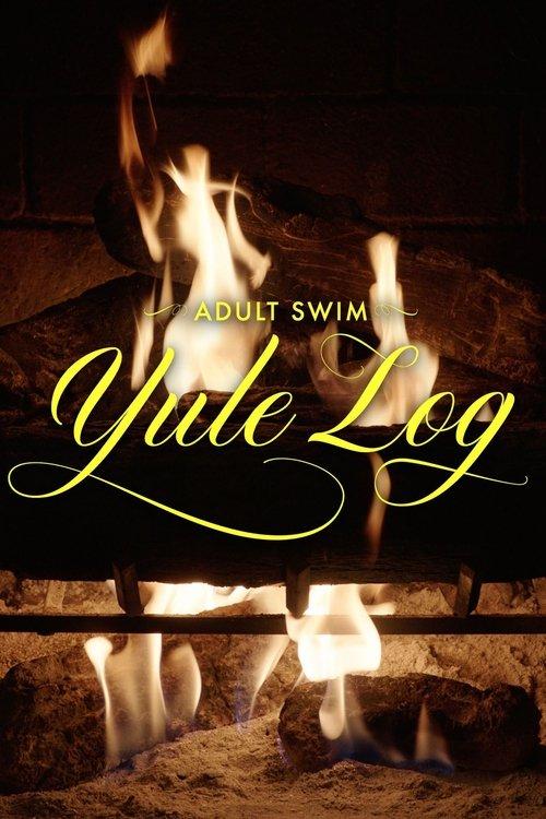 Adult Swim Yule Log 2022 official movie poster