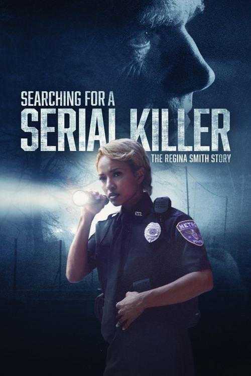 Searching for a Serial Killer: The Regina Smith Story 2024 official movie poster