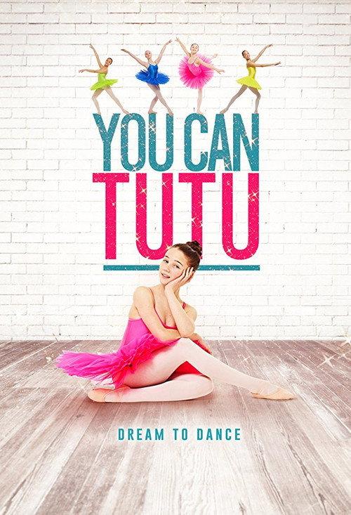 You Can Tutu 2017 official movie poster