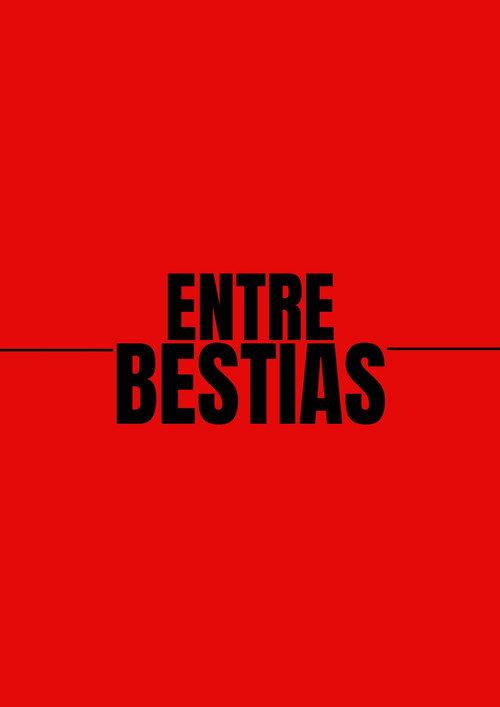 Entre Bestias 2026 official movie poster