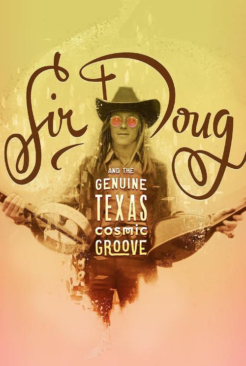 Sir Doug and the Genuine Texas Cosmic Groove 2015 official movie poster