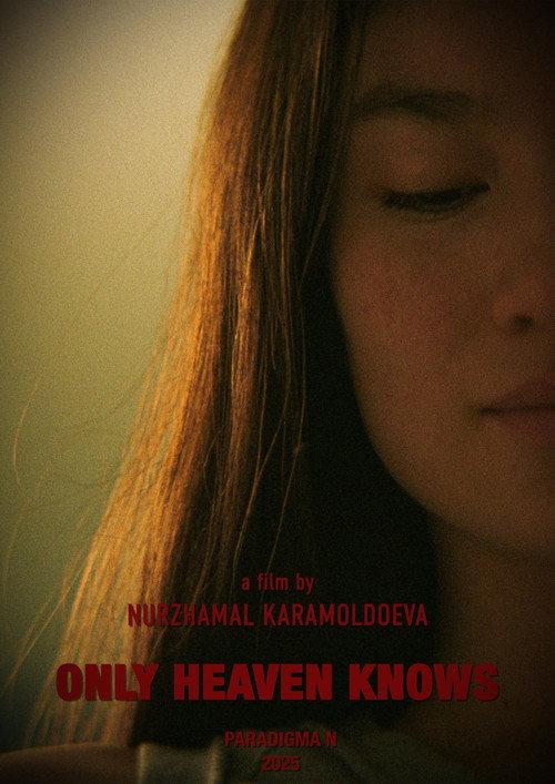 Only Heaven Knows 2025 official movie poster