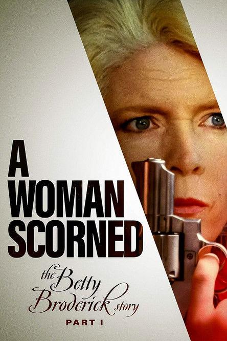 A Woman Scorned: The Betty Broderick Story 1992 official movie poster