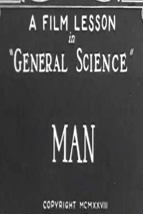 Man: A Film Lesson In "General Science" 1928 official movie poster