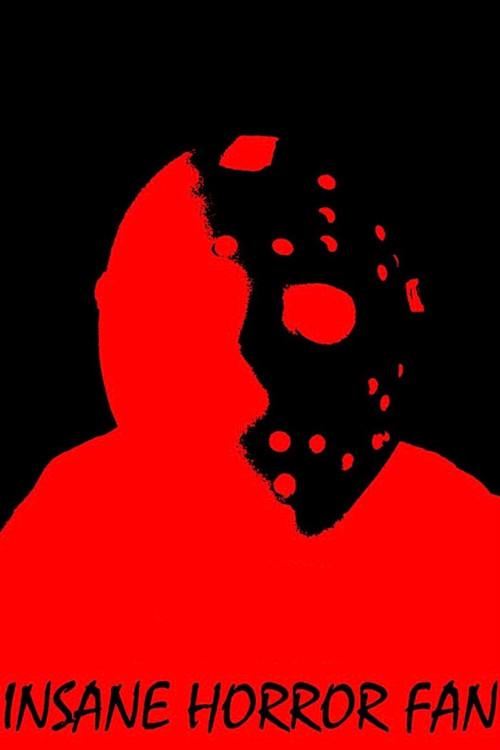Insane Horror Fan 2013 official movie poster