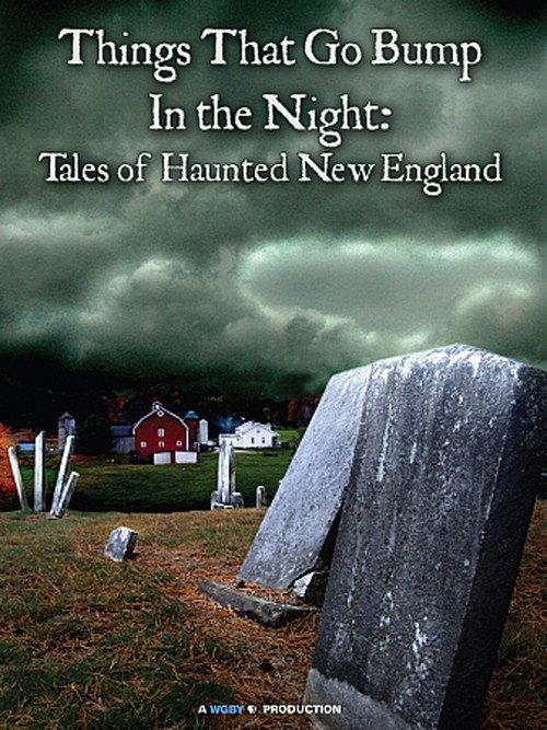 Things That Go Bump in the Night: Tales of Haunted New England 2009 official movie poster