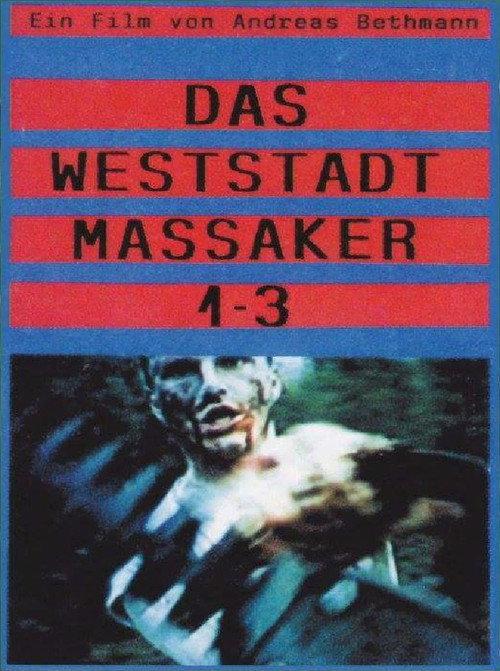 Das Weststadt Massaker 1-3 (Directors Cut) 1994 official movie poster