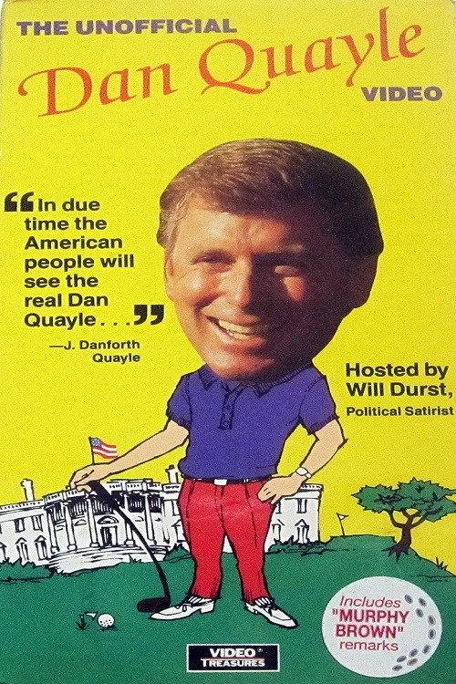 The Unofficial Dan Quayle Video 1992 official movie poster