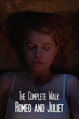The Complete Walk: Romeo and Juliet 2016 official movie poster