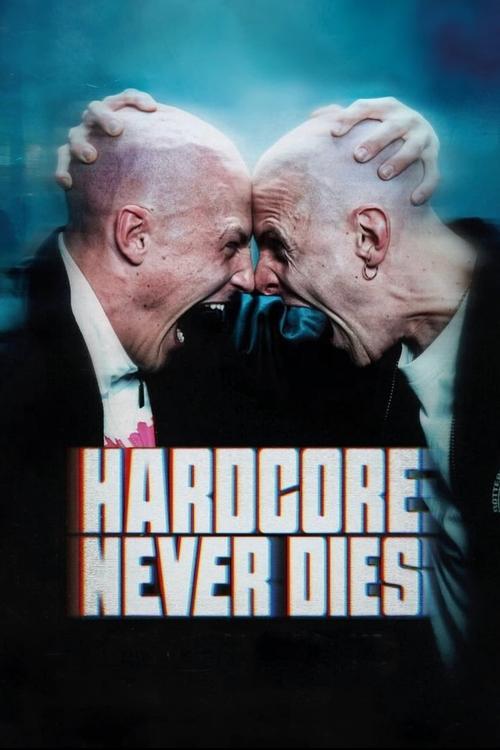 Hardcore Never Dies 2023 official movie poster